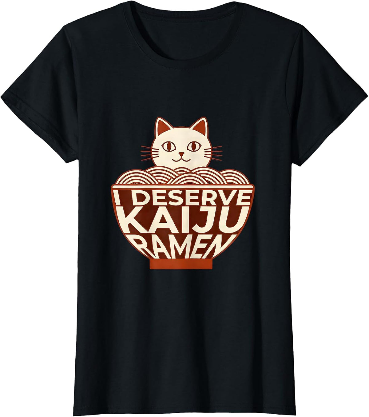 Women's I Deserve Kaiju Ramen Funny Cat Anime Japanese Pop Culture T-Shirt - Black
