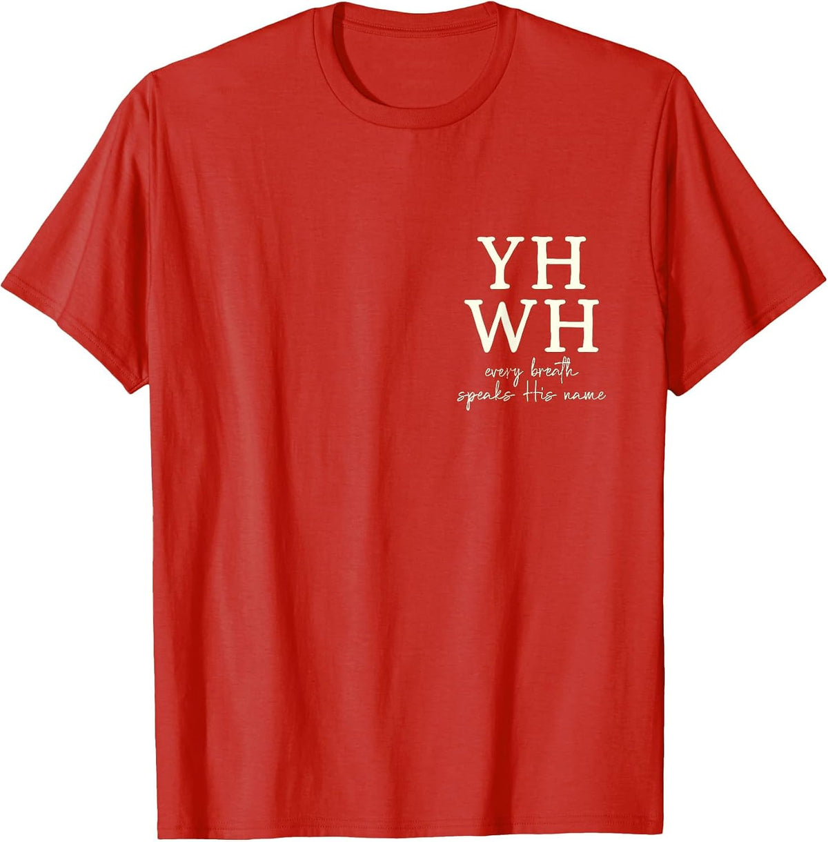 YHWH Every Breath Speaks his Name T-Shirt - Red