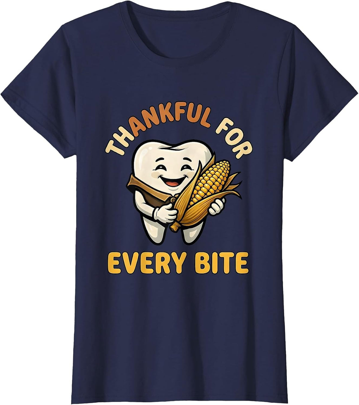 Women's Thankful For Every Bite Cartoon Dental Humor Thanksgiving T-Shirt - Navy Blue