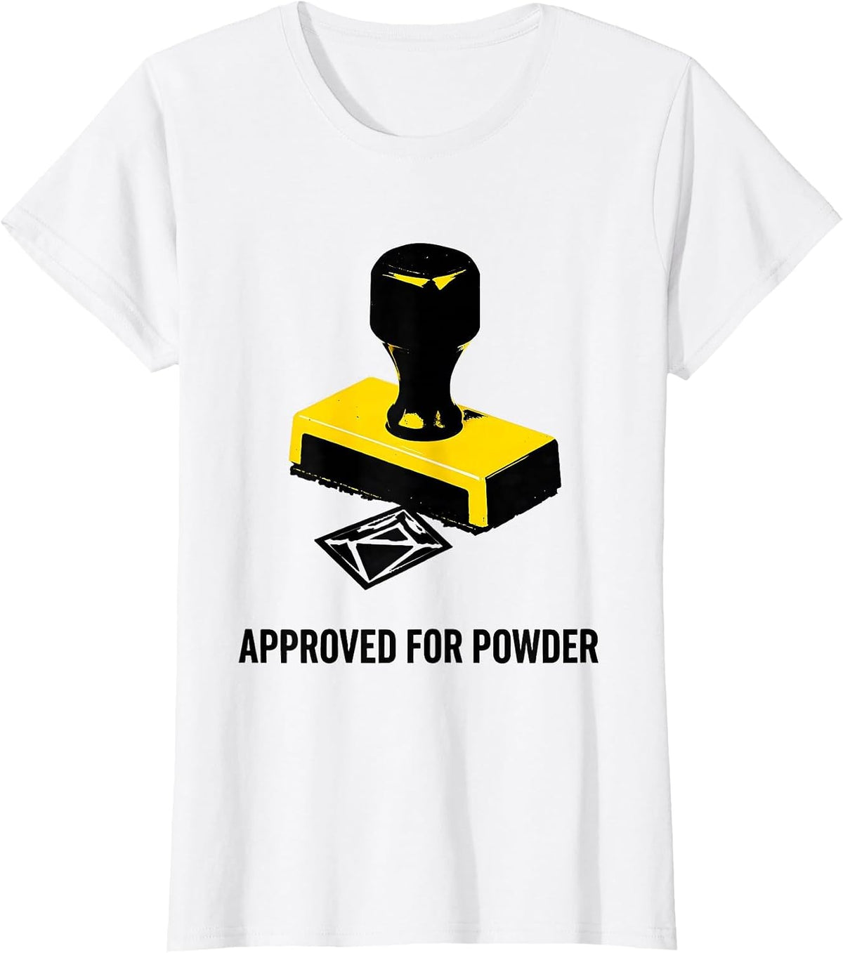 Approved For Powder Funny Ski Snowboarder Gift T-Shirt - White
