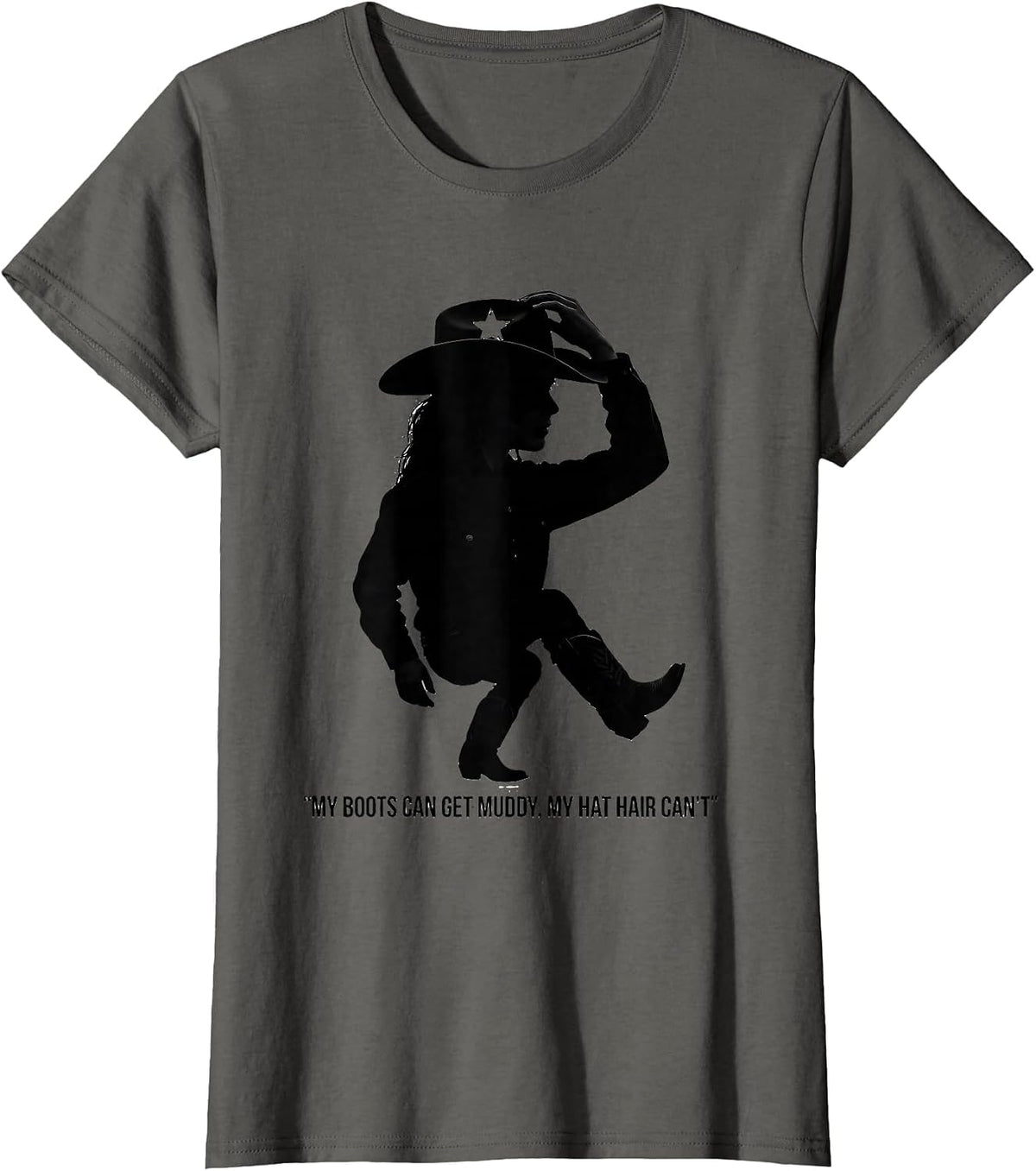 Women's My Boots Can Get Muddy, My Hat Hair Can't Cowgirl T-Shirt - Asphalt Grey