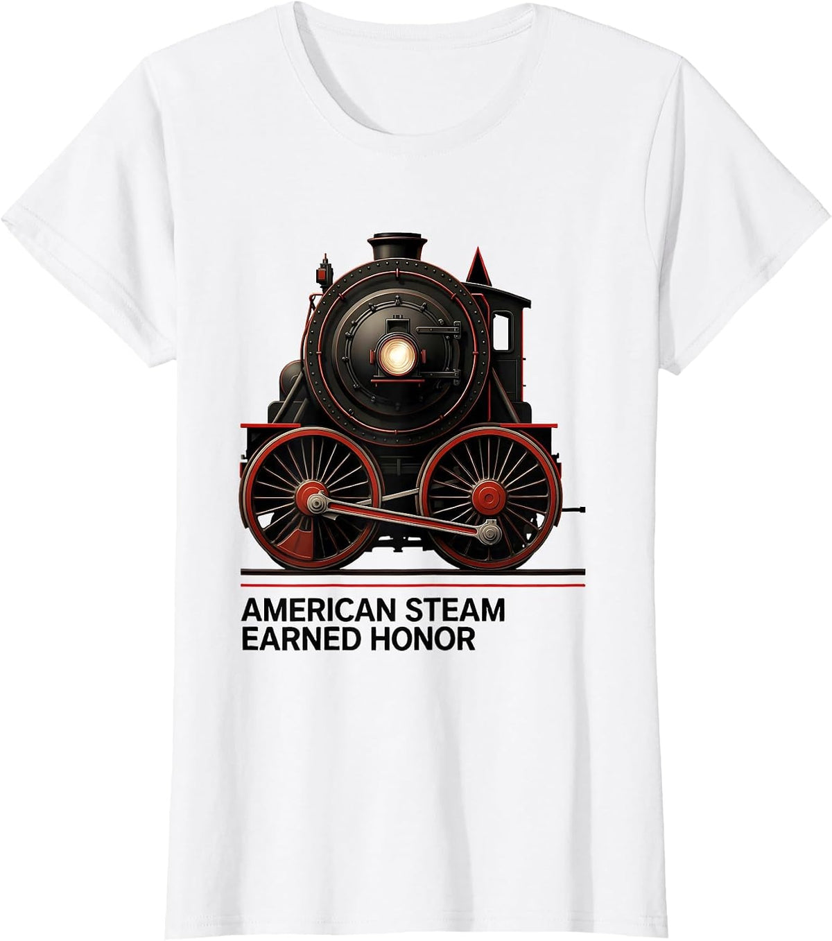 Women's American Steam Earned Honor Vintage Steam Locomotive Train T-Shirt - White