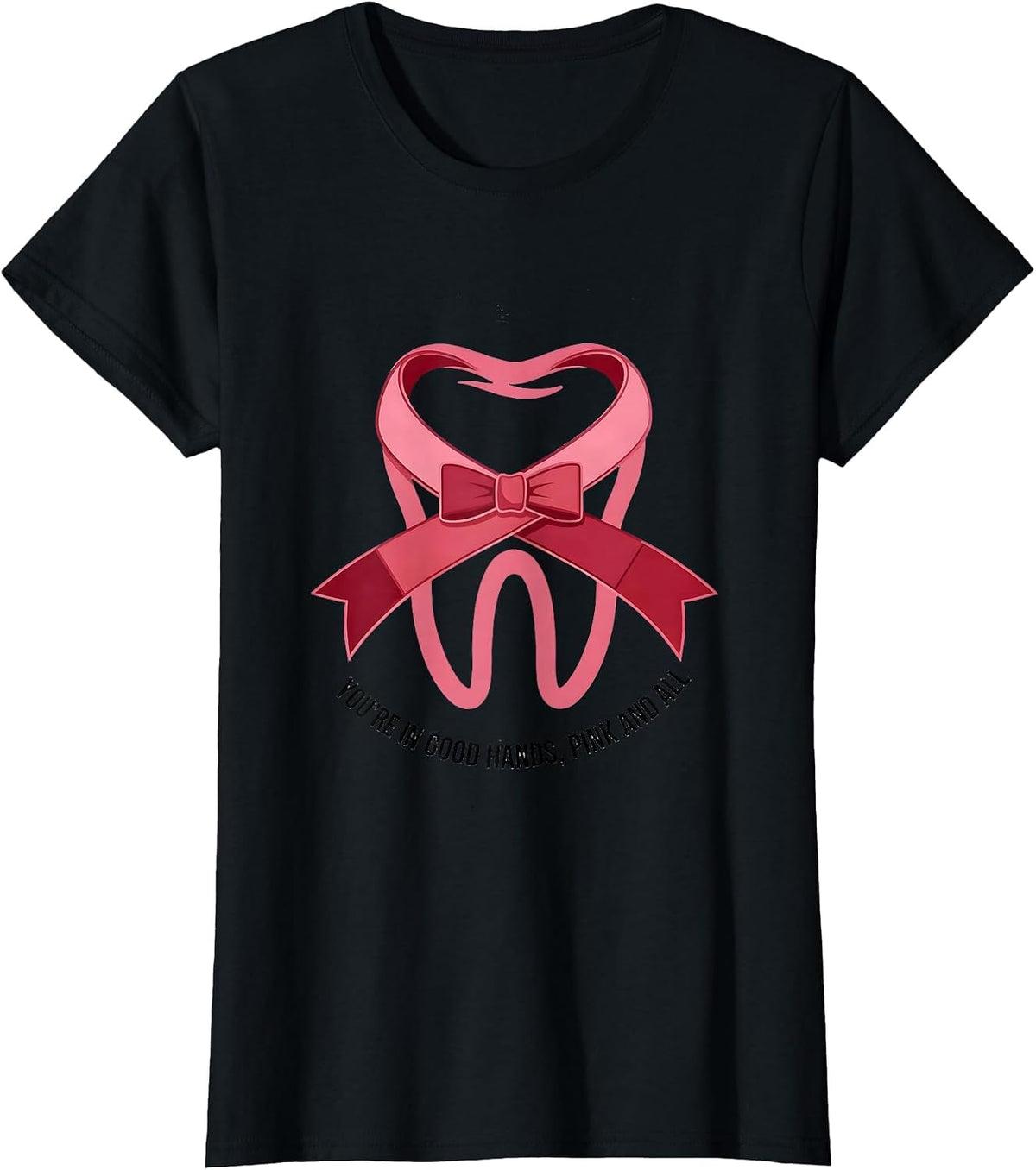 You're In Good Hands Pink and All Cute Dental Breast Cancer T-Shirt - Black