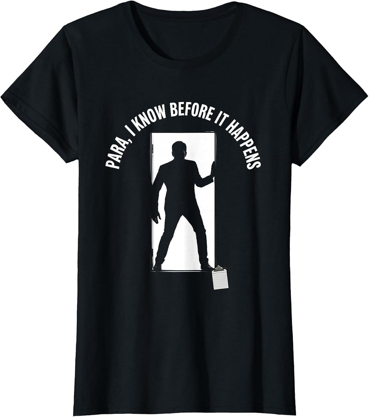 Para I Know Before It Happens Funny Paraprofessional Support T-Shirt - Black