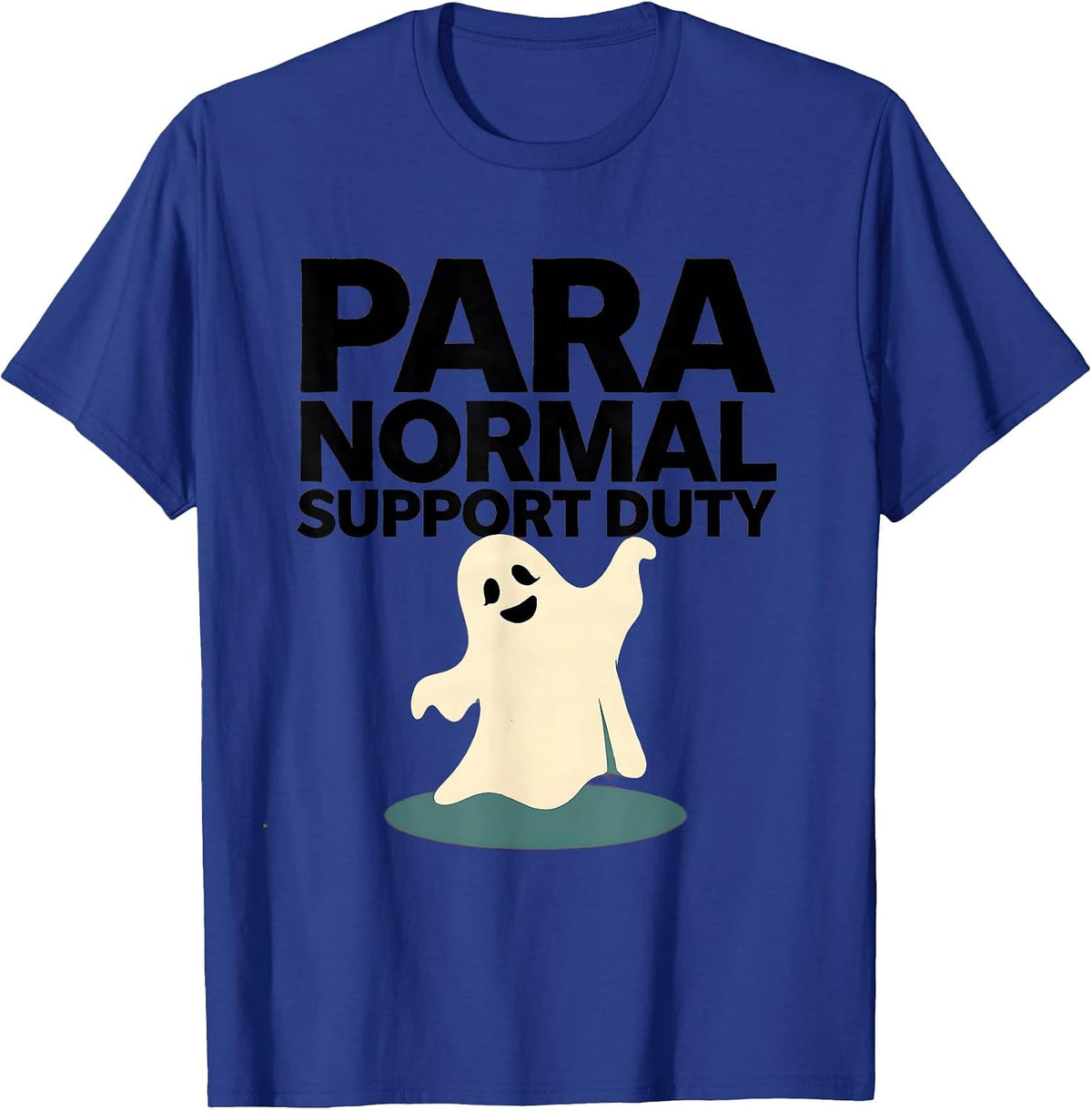 Para Normal Support Duty Funny Ghost Paraprofessional T-Shirt - Royal Blue