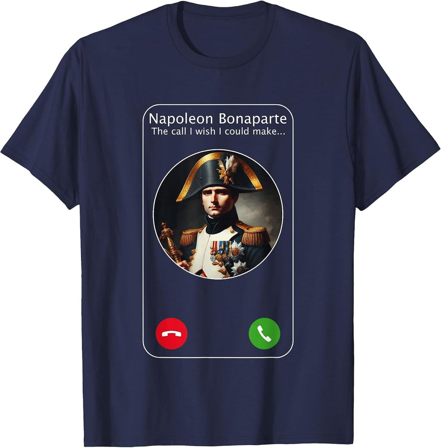 The Call I Wish I Could Make with Napoleon Bonaparte T-Shirt - Navy Blue