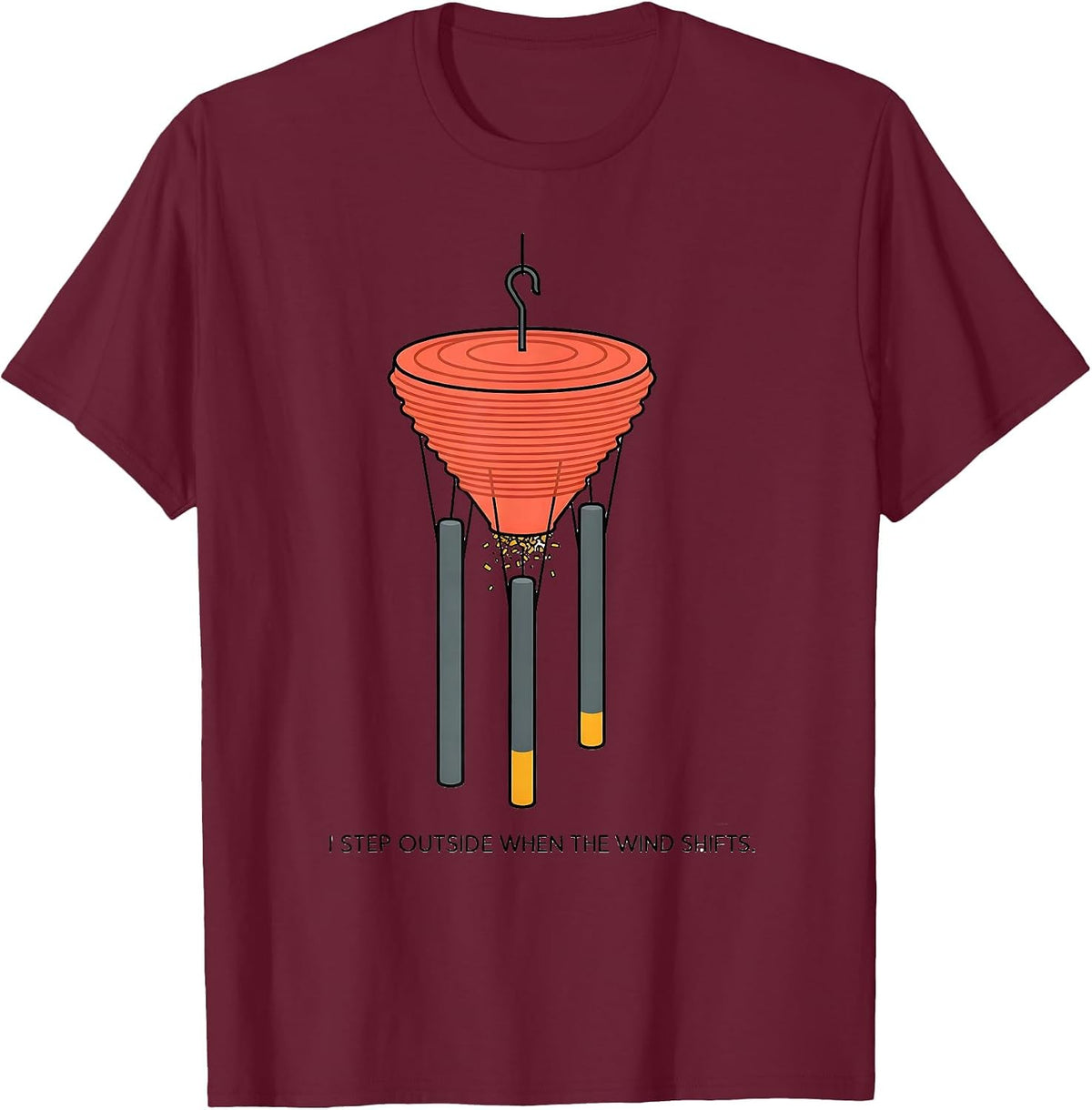 I Step Outside When The Wind Shifts Storm Chaser Tornado T-Shirt - Burgundy