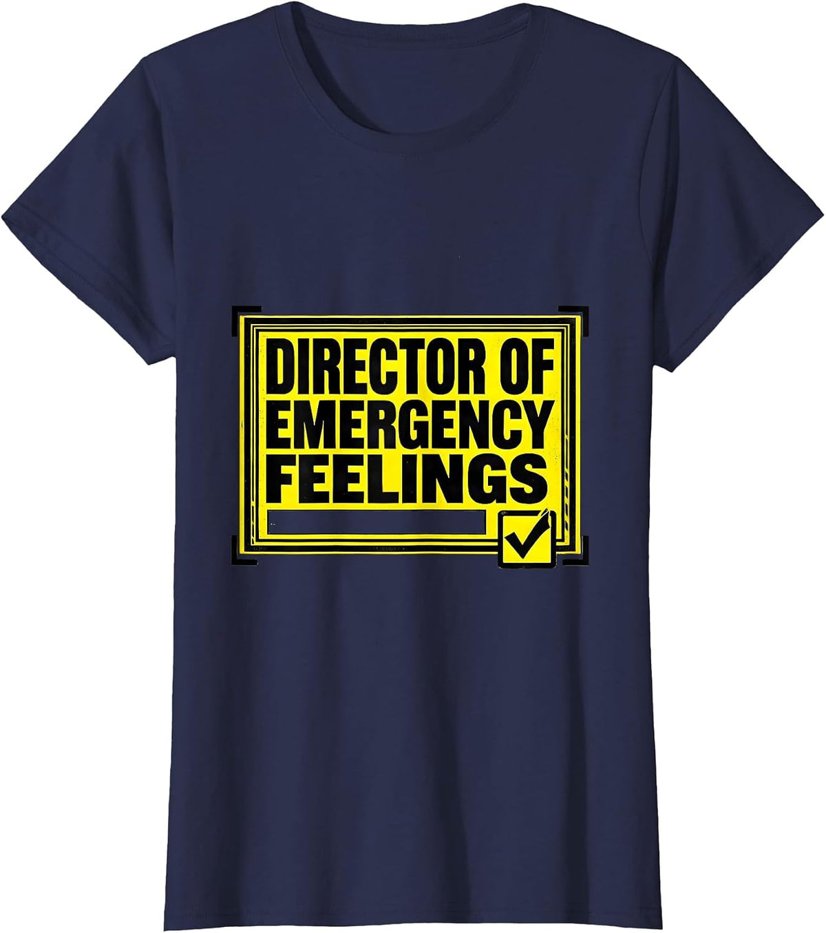 Women's Director of Emergency Feelings Funny School Counselor T-Shirt - Navy Blue
