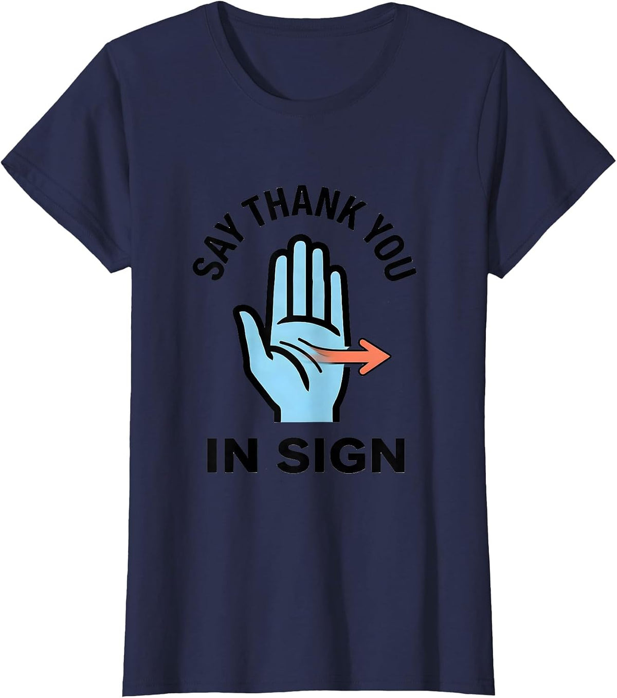 Women's Say Thank You In Sign Funny ASL Sign Language Teacher Humor T-Shirt - Navy Blue