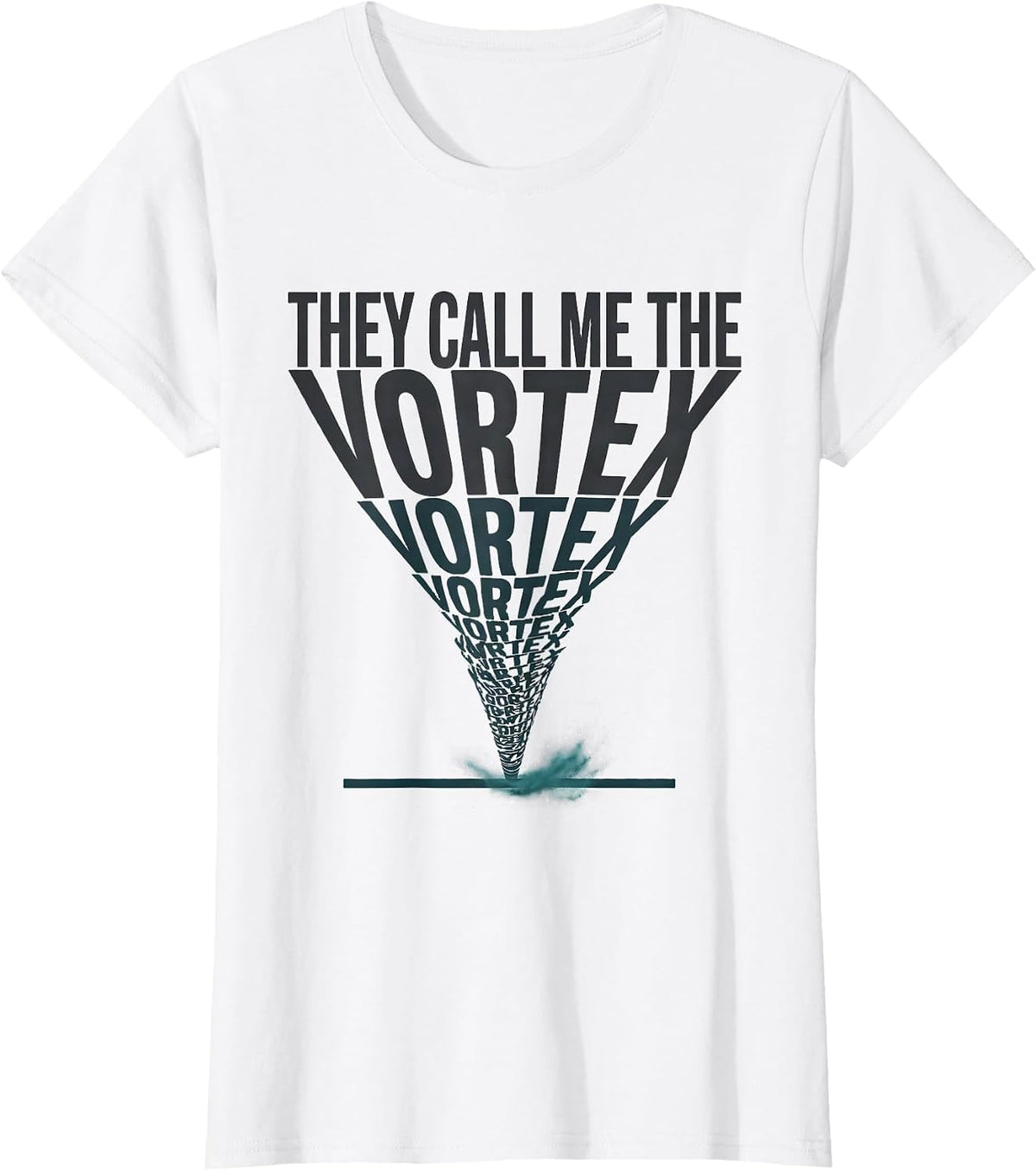 They Call Me The Vortex Funny Storm Chaser Meteorology T-Shirt - White