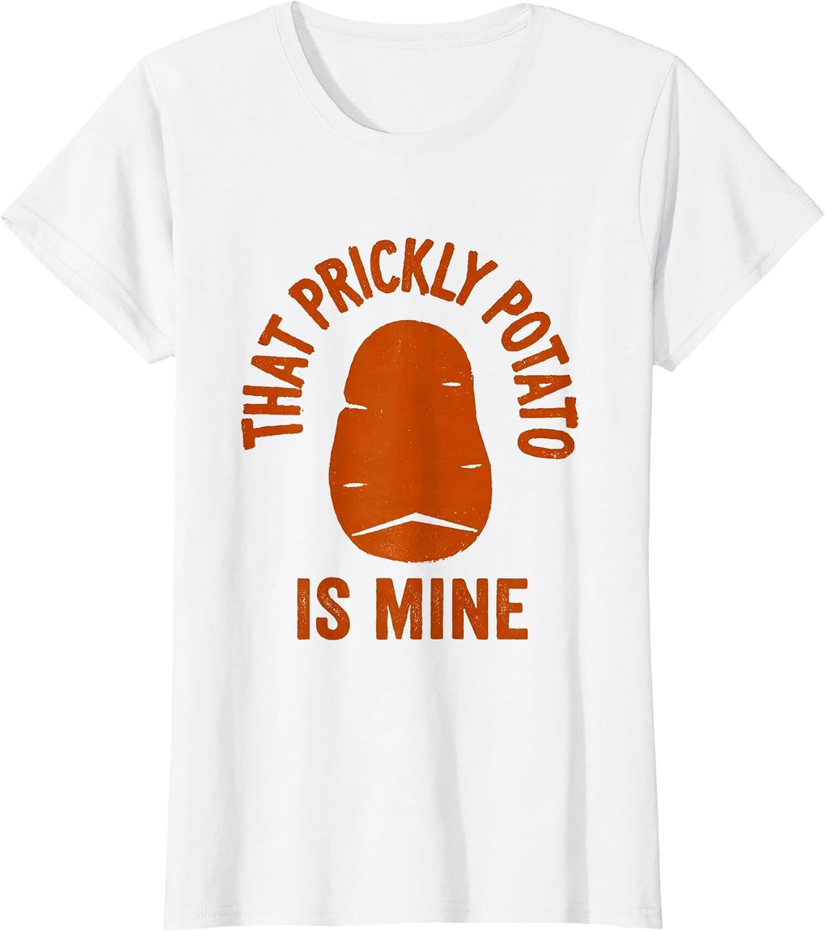 That Prickly Potato Is Mine Funny Sweet Potato Couple T-Shirt - White