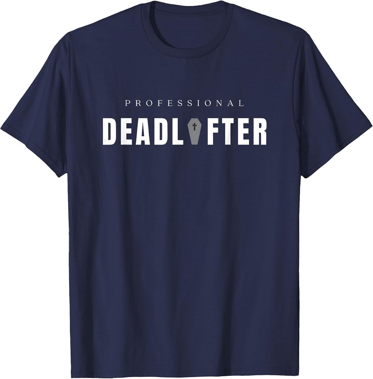 Professional Dead Lifter - Funny Funeral Director Mortician T-Shirt - Navy Blue