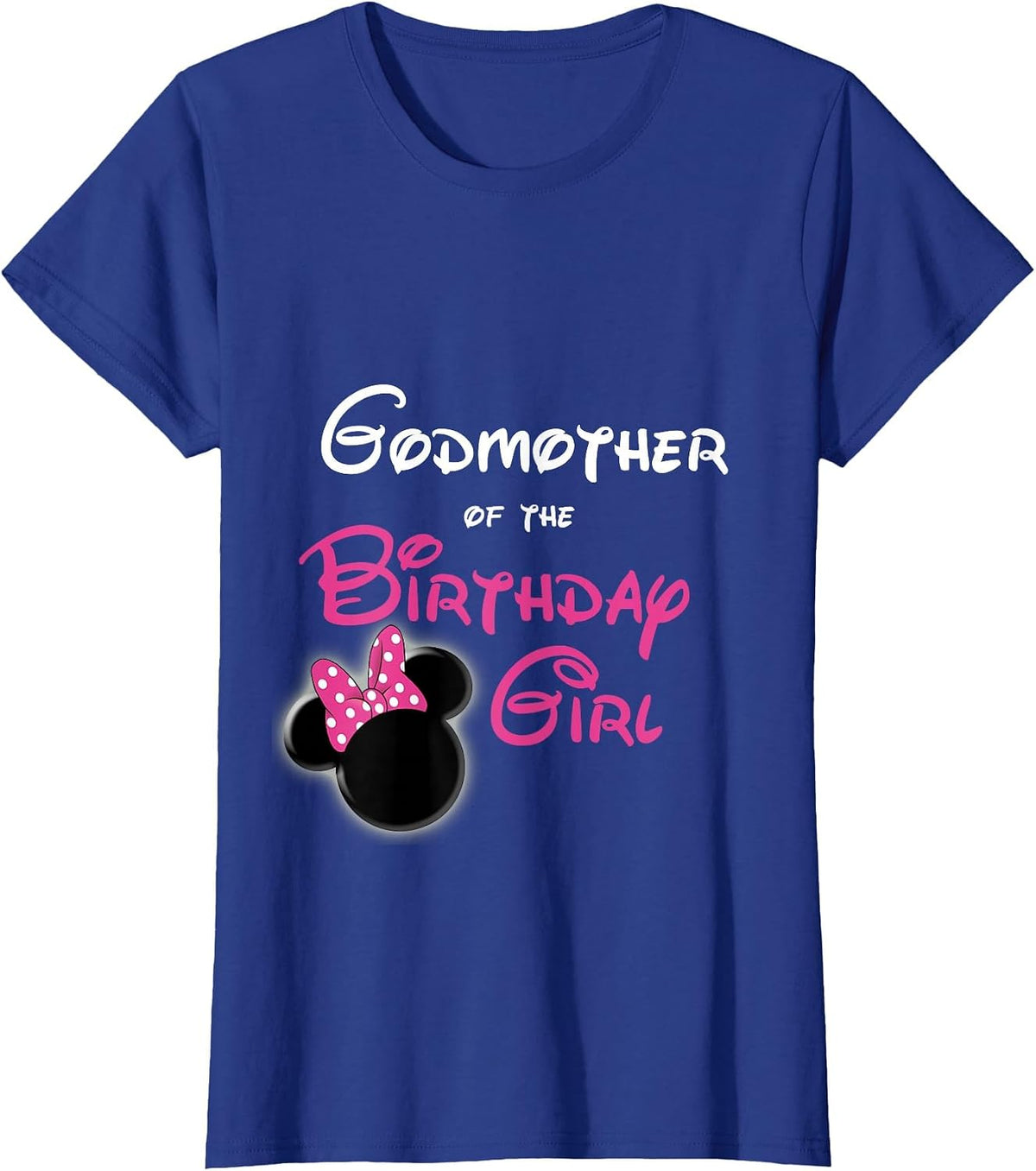 Godmother of the Birthday Girl T-Shirt - Royal Blue