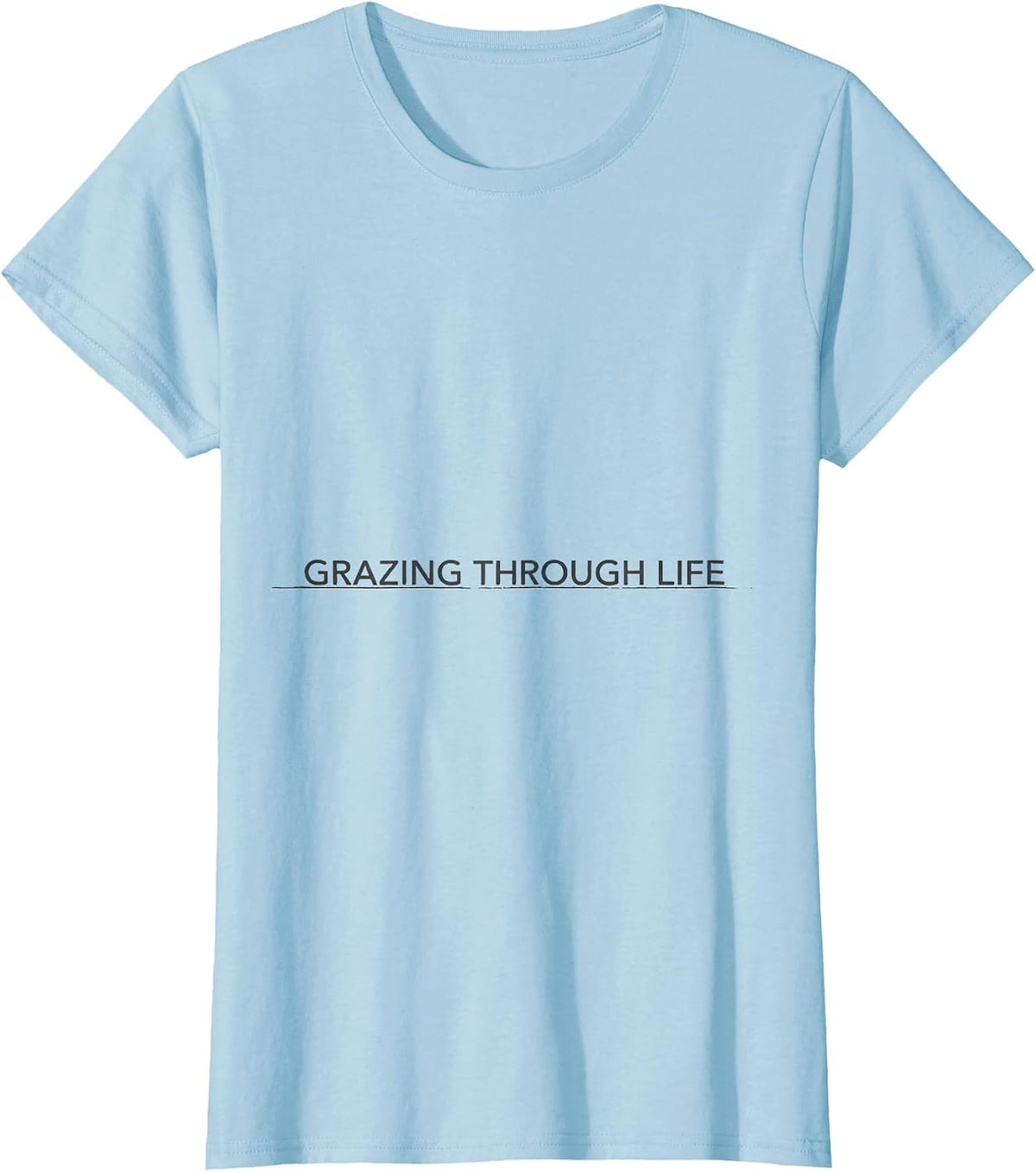 Women's Grazing Through Life Funny Cow Farm Animal Pun Humor T-Shirt - Baby Blue