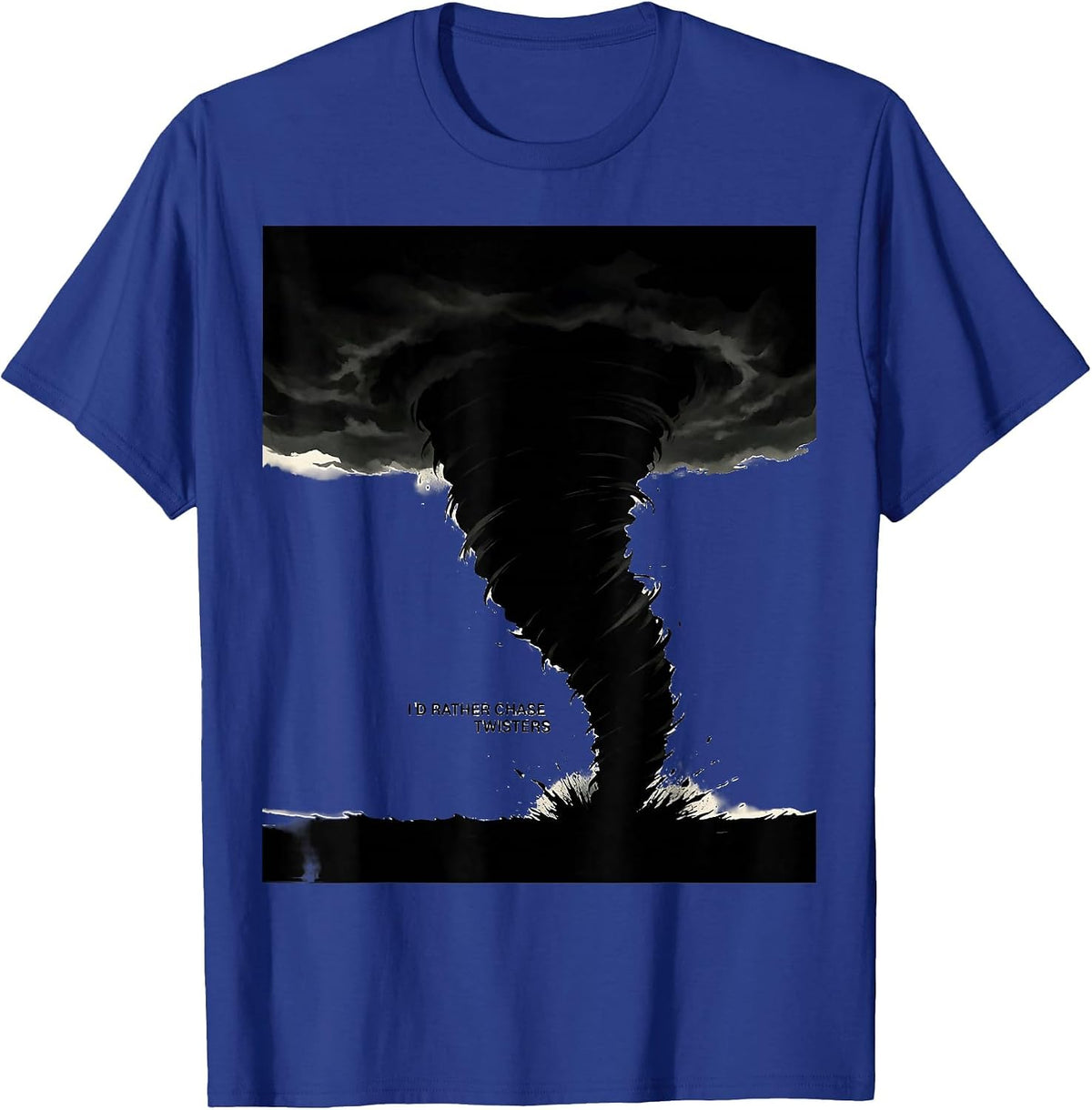 Men's I’d Rather Chase Twisters Storm Chaser Meteorology T-Shirt - Royal Blue