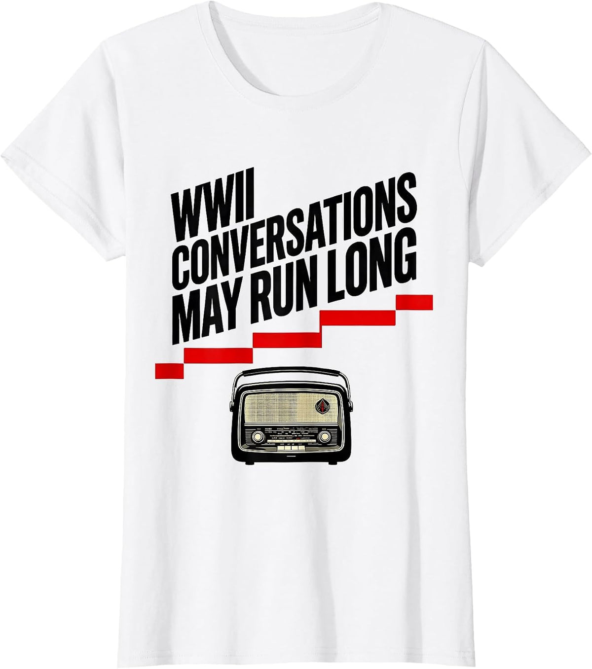 Women's WWII Conversations May Run Long Vintage Military Nostalgia T-Shirt - White