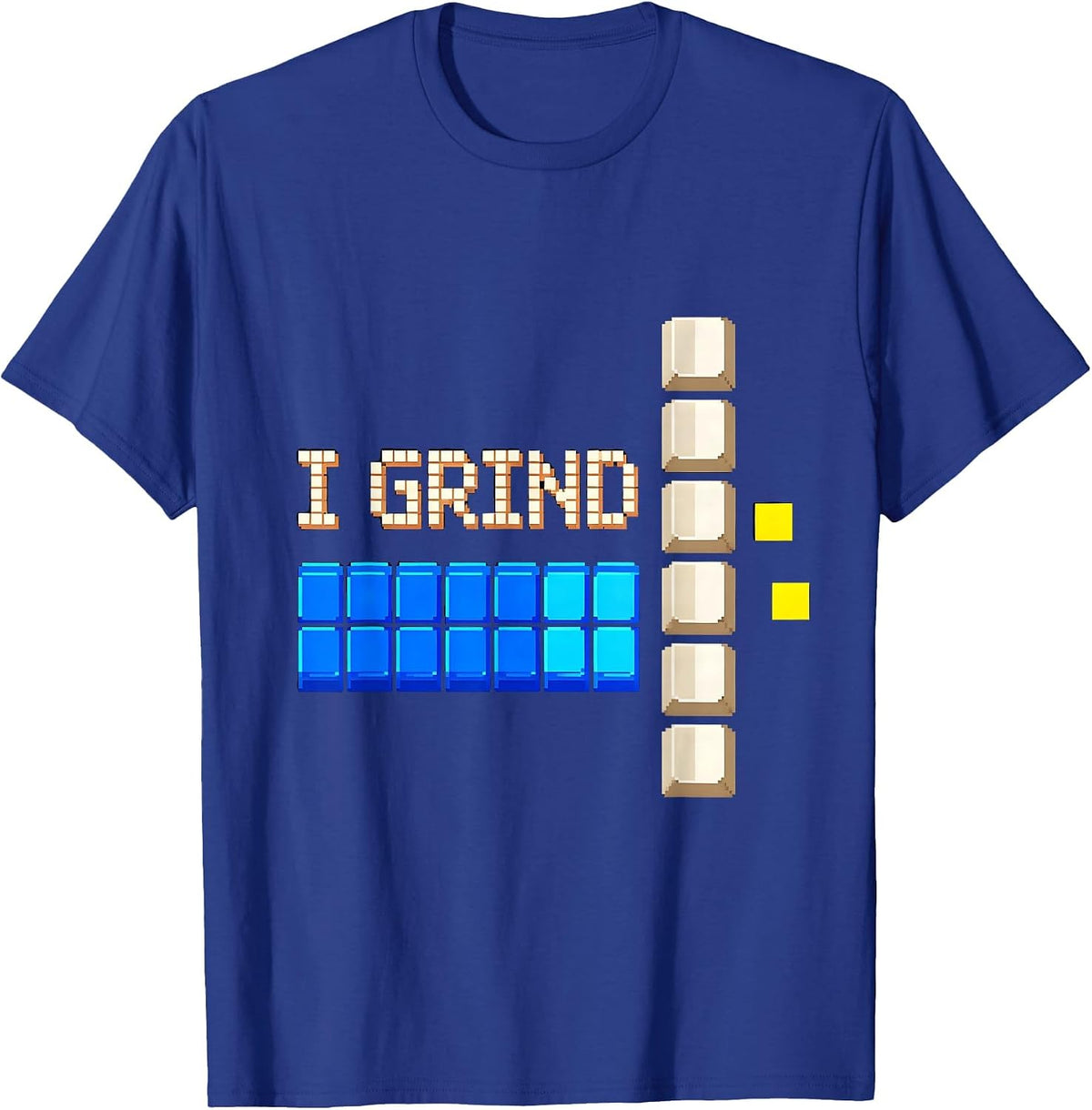Men's I Grind Pixel Art Funny PC Gamer Nerd Humor T-Shirt - Royal Blue
