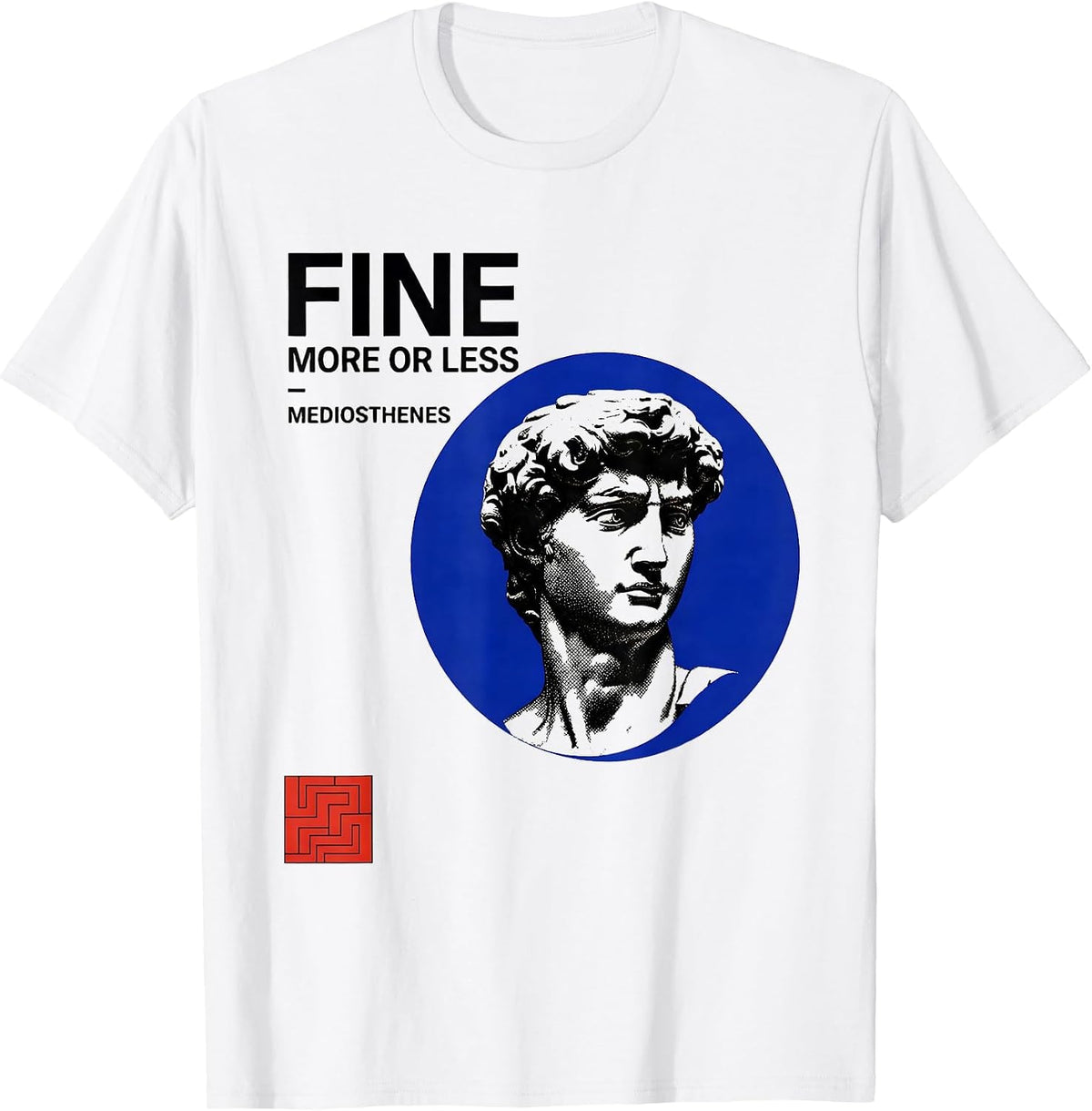 Men's Fine More or Less Mediosthenes Funny Greek Philosopher T-Shirt - White