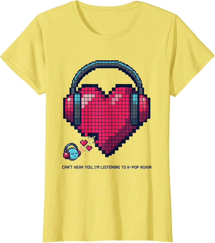 Cant Hear You, I'm Listening To K-Pop Again Kawaii T-Shirt - Lemon Yellow