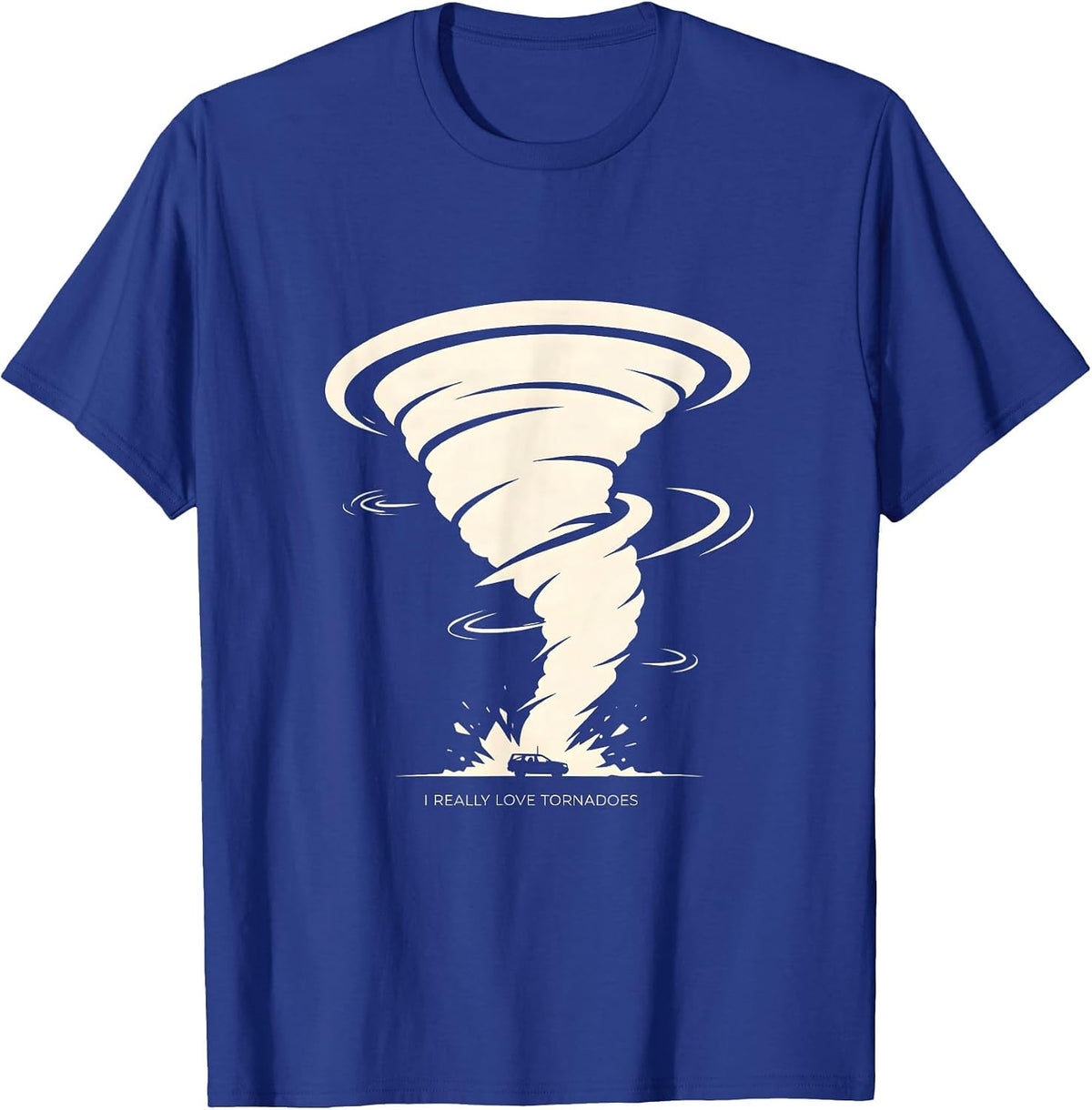 Men's I Really Love Tornadoes Funny Storm Chaser Meteorology Humor T-Shirt - Royal Blue