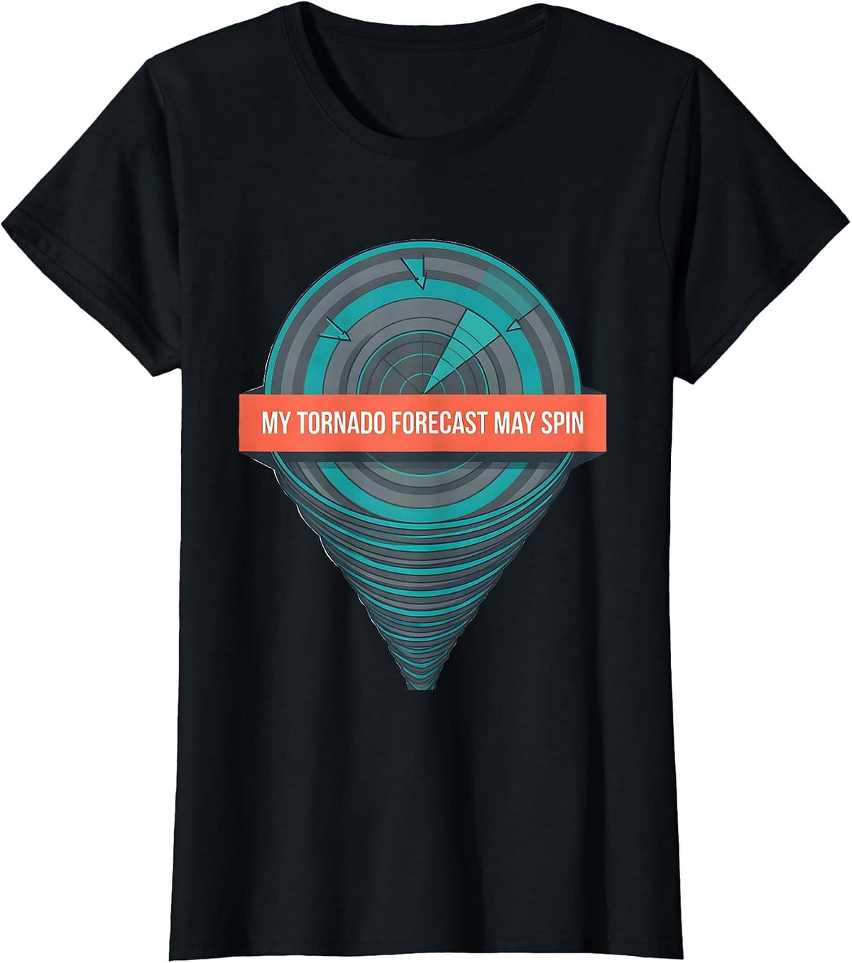My Tornado Forecast May Spin Funny Storm Chaser Meteorology T-Shirt - Black