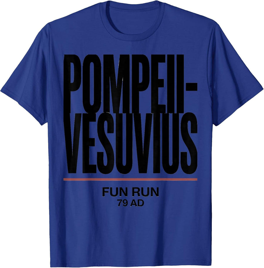 Pompeii-Vesuvius Fun Run 79 AD Funny Volcano History T-Shirt - Royal Blue