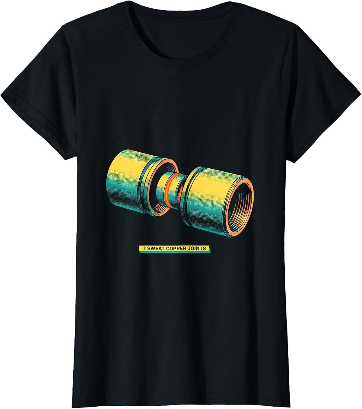 I Sweat Copper Joints Funny Plumber Pipefitter Occupational T-Shirt - Black