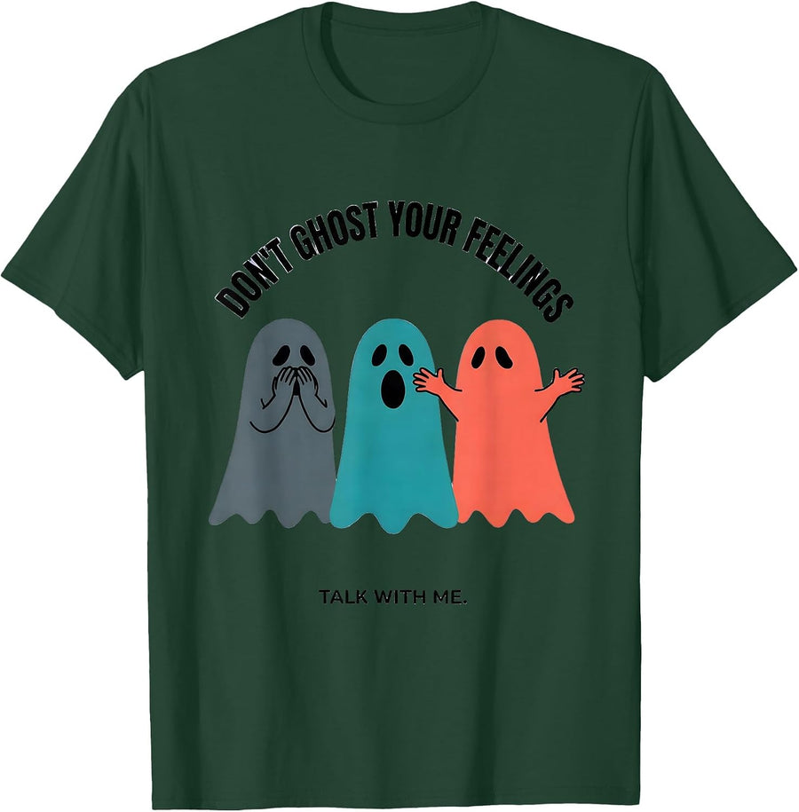 Men's Don't Ghost Your Feelings Talk With Me Halloween T-Shirt - Dark Green