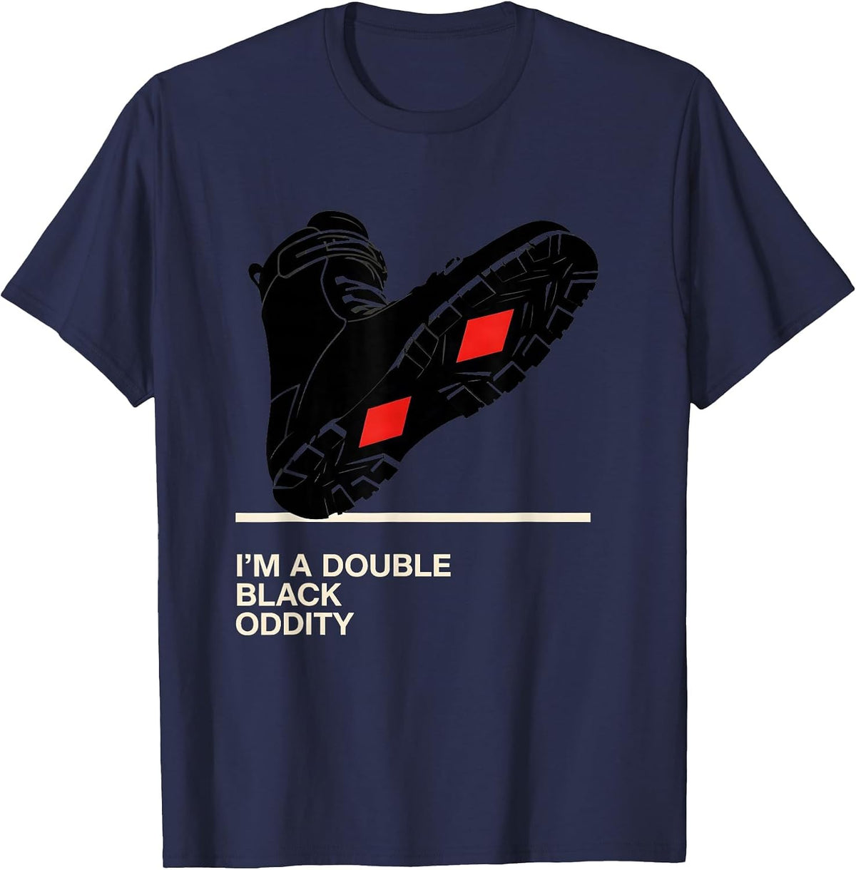 I'm A Double Black Oddity Funny Ski Snowboard Dad Gift T-Shirt - Navy Blue