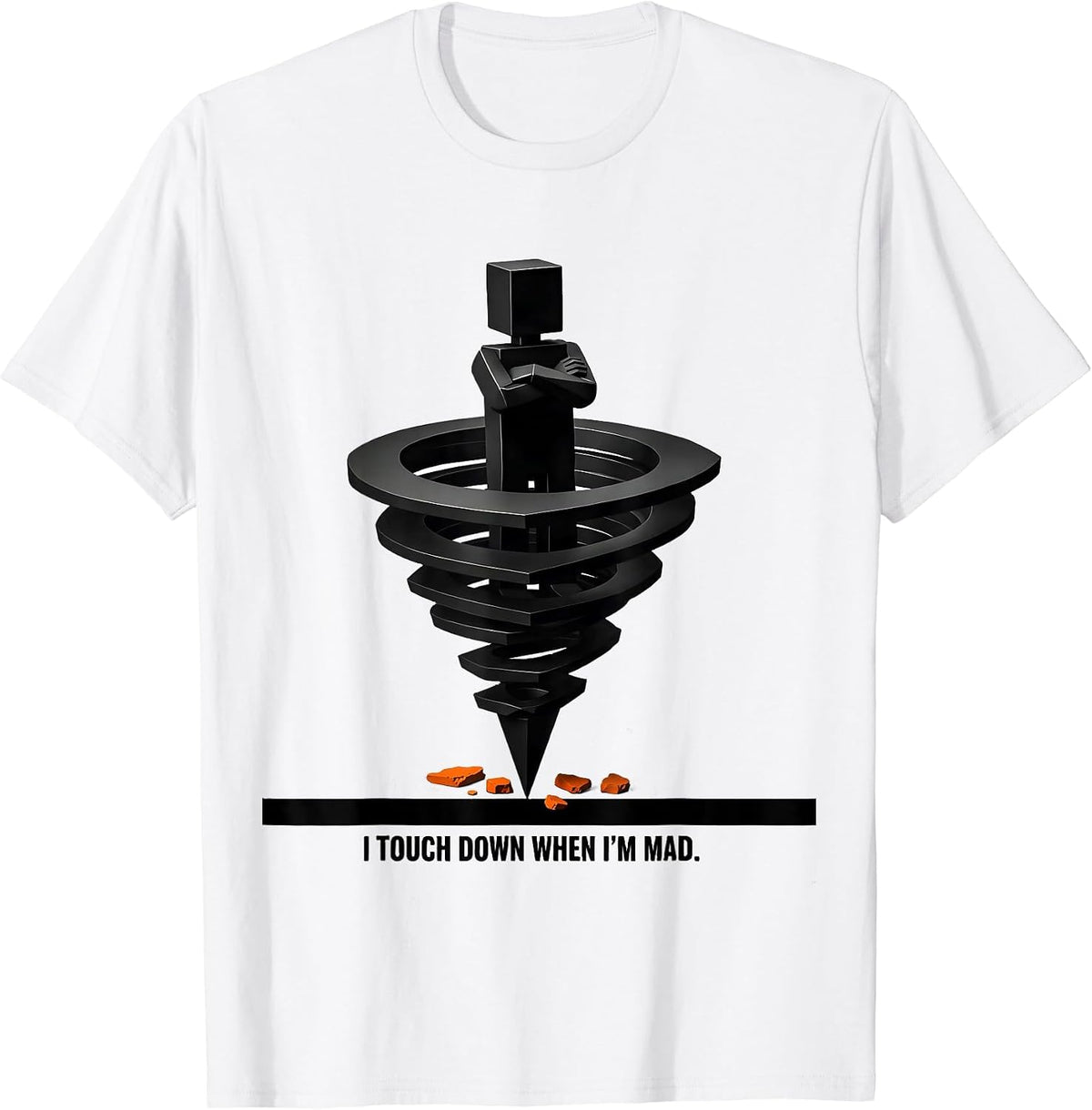 Men's I Touch Down When I'm Mad Funny Tornado Storm Chaser T-Shirt - White
