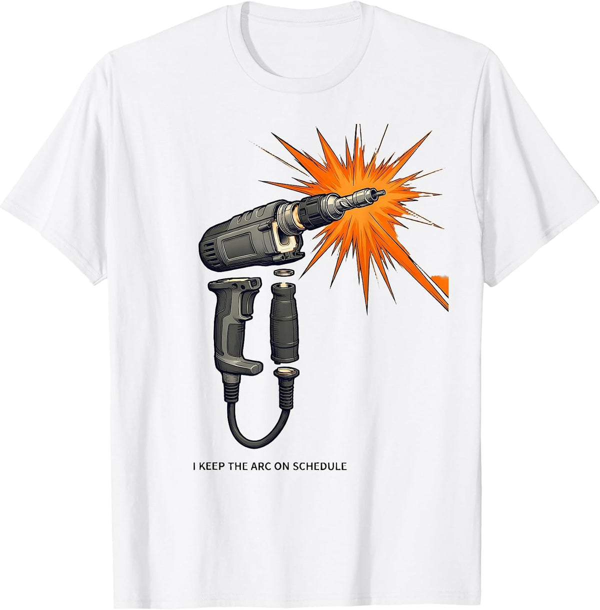 Men's I Keep The Arc On Schedule Funny Welder Blue Collar Worker T-Shirt - White