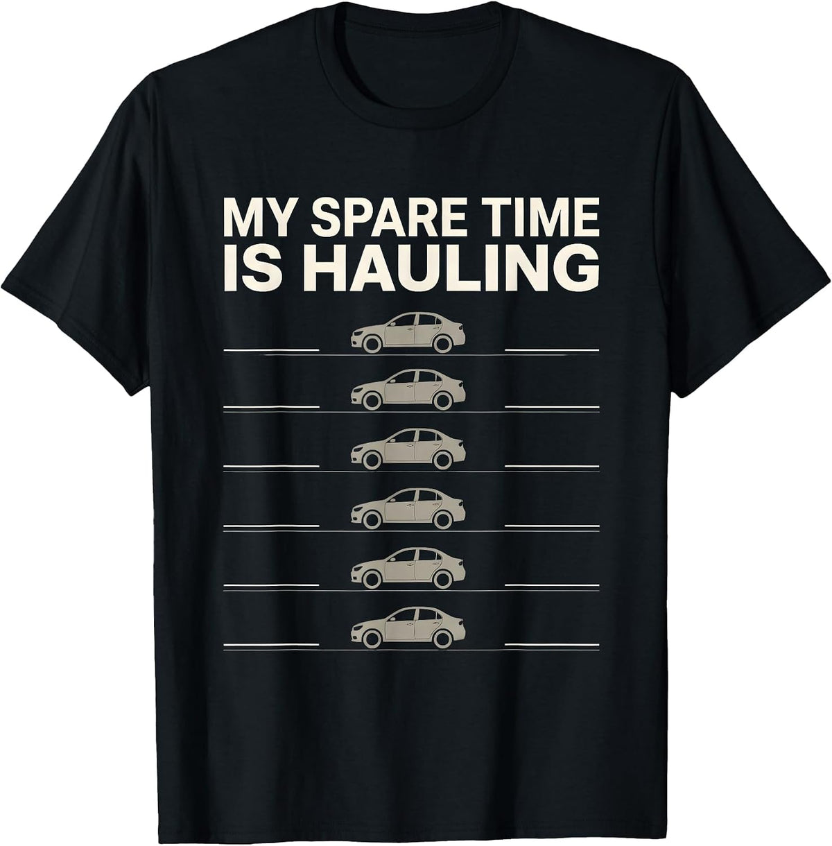 Men's My Spare Time Is Hauling Funny Car Enthusiast Car Lover Gift T-Shirt - Black