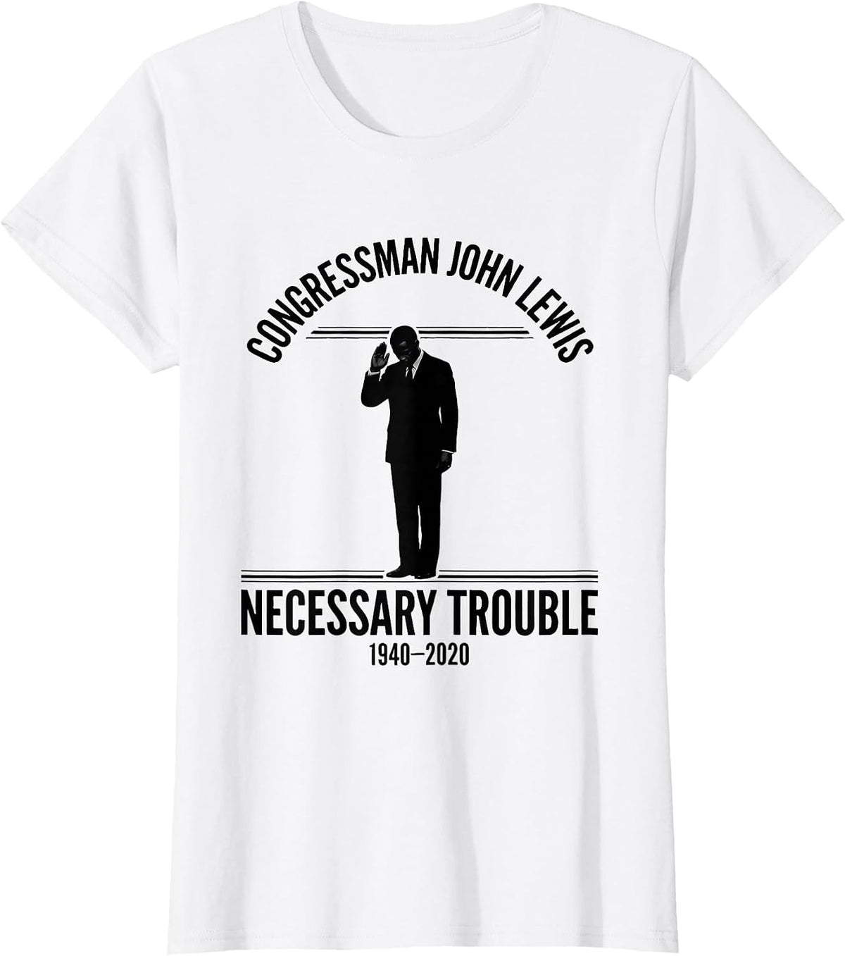 Women's Congressman John Lewis — Necessary Trouble — 1940-2020 T-Shirt - White