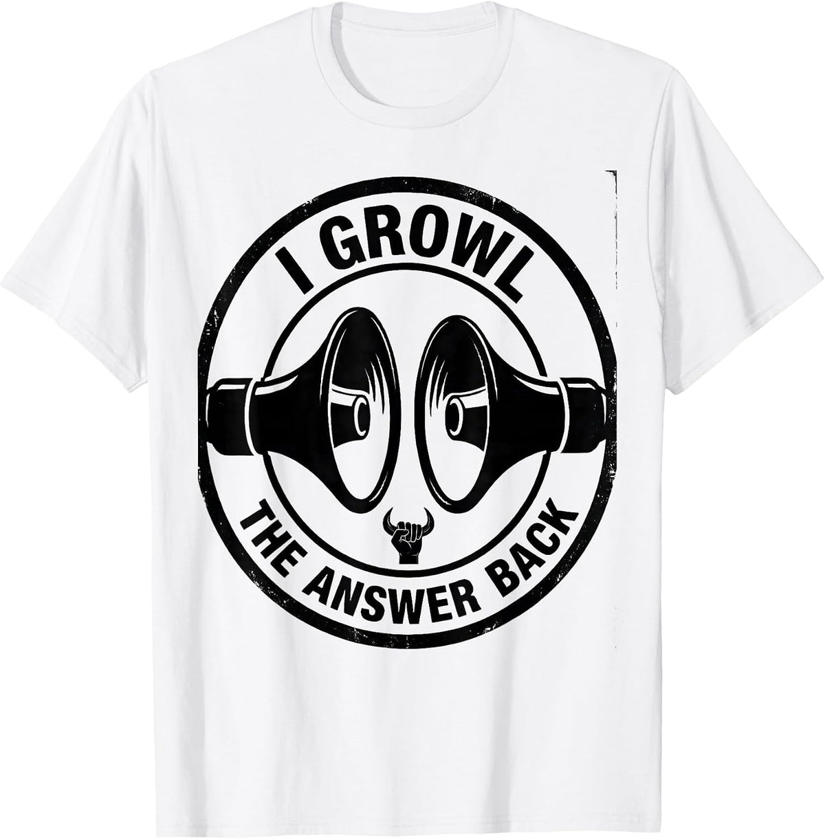 Men's I Growl The Answer Back Funny Metalhead Heavy Metal Fan T-Shirt - White