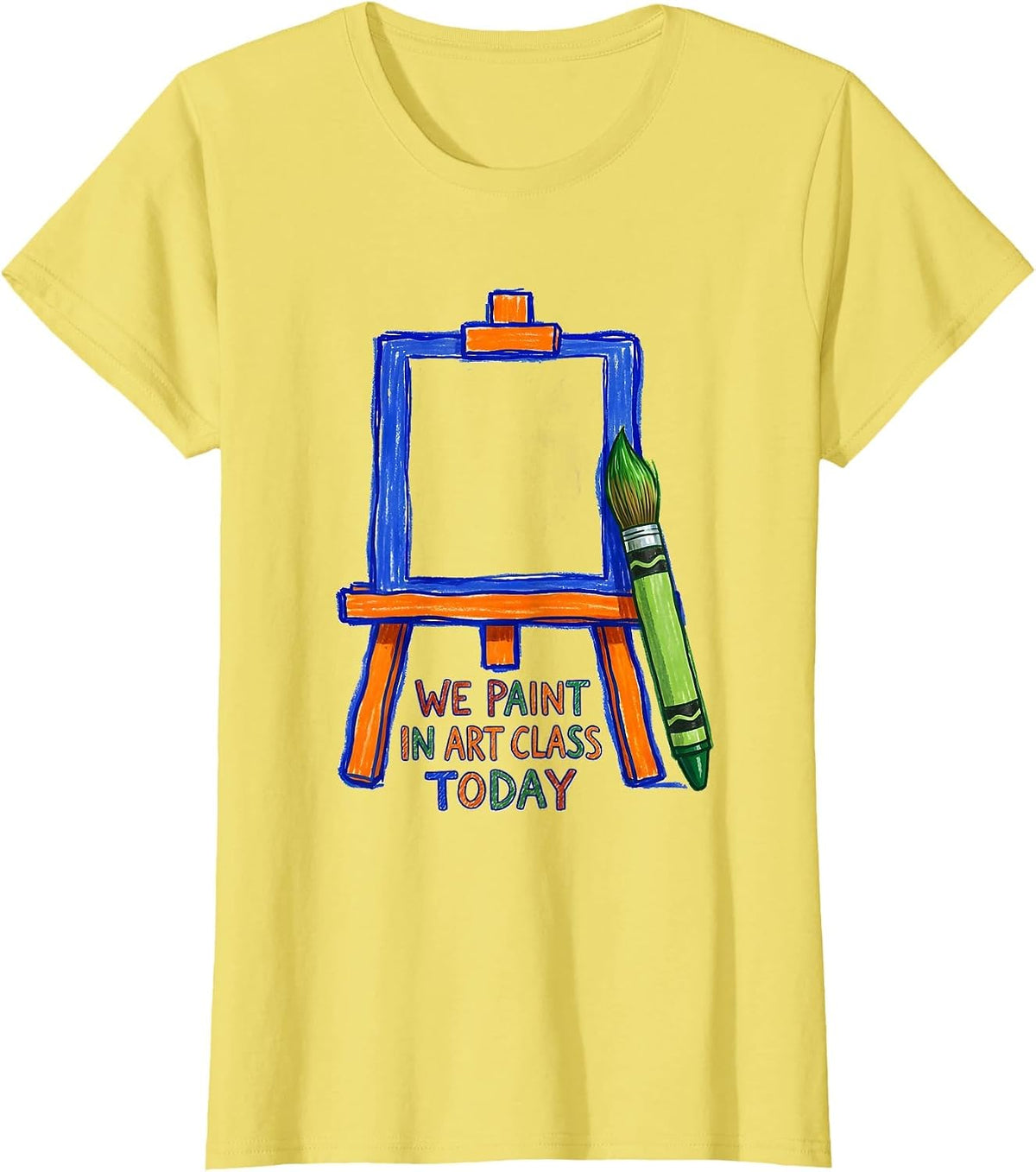 Women's We Paint In Art Class Today Naive Kidcore Art Teacher Back T-Shirt - Lemon Yellow