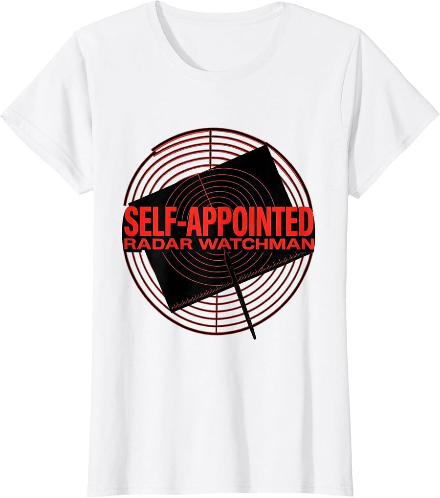 Women's Self-Appointed Radar Watchman Storm Chaser Meteorology Humor T-Shirt - White