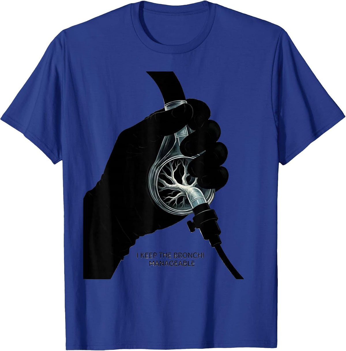 Men's I Keep The Bronchi Manageable Funny Respiratory Therapist RT T-Shirt - Royal Blue