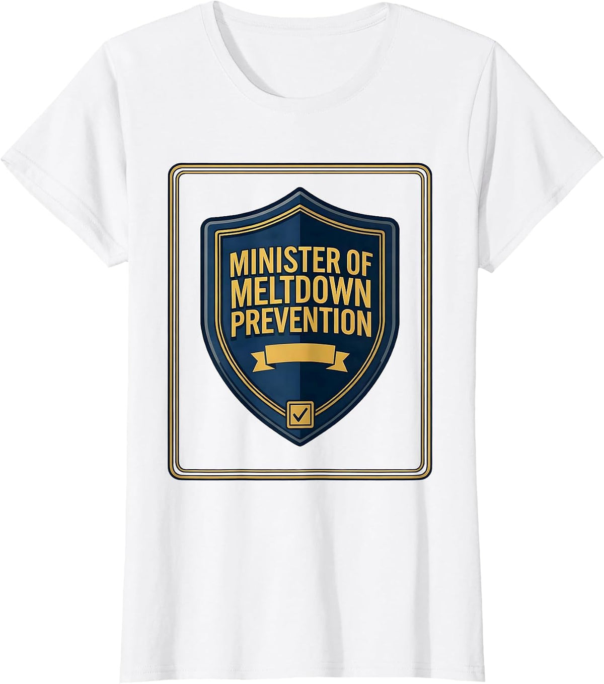 Women's Minister Of Meltdown Prevention Funny School Counselor T-Shirt - White