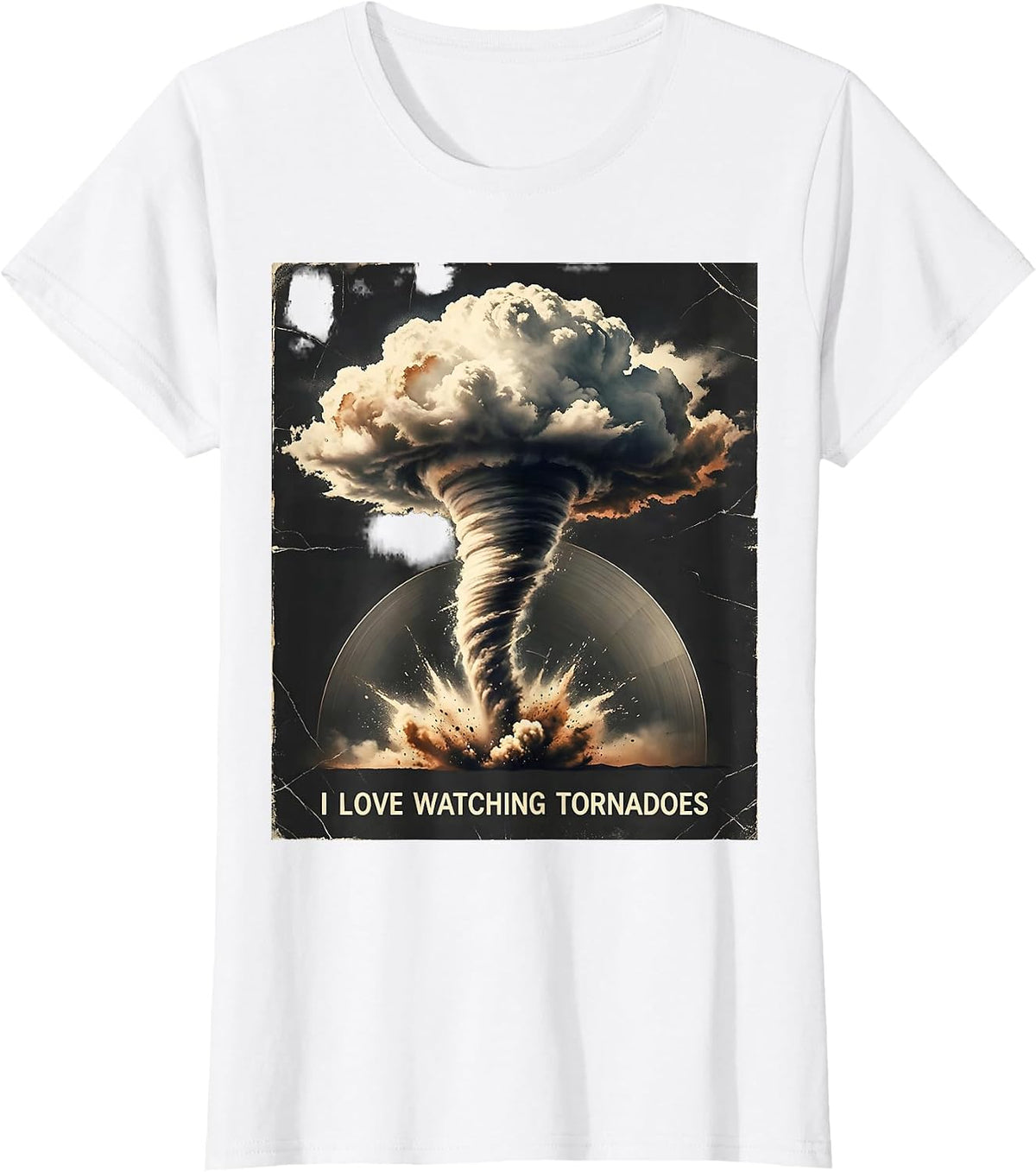 Women's I Love Watching Tornadoes Distressed Storm Chaser T-Shirt - White