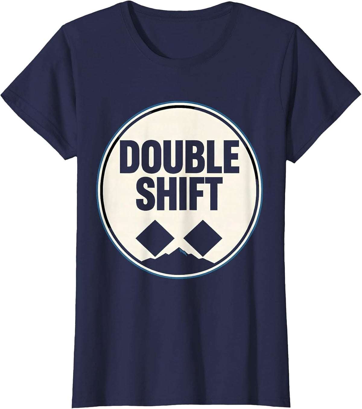 Women's Double Shift Funny Ski Dad Winter Sports Lover Gift T-Shirt - Navy Blue