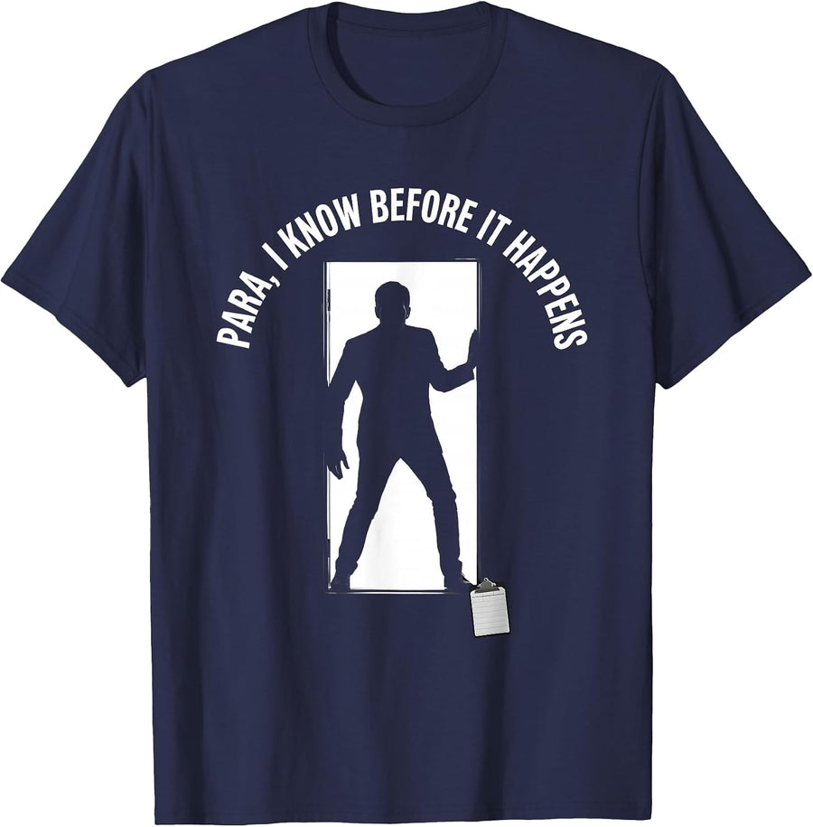 Para I Know Before It Happens Funny Paraprofessional Support T-Shirt - Navy Blue
