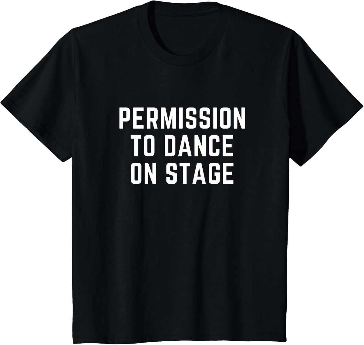 Permission to Dance On Stage #PTD_ON_Stage T-Shirt - Black