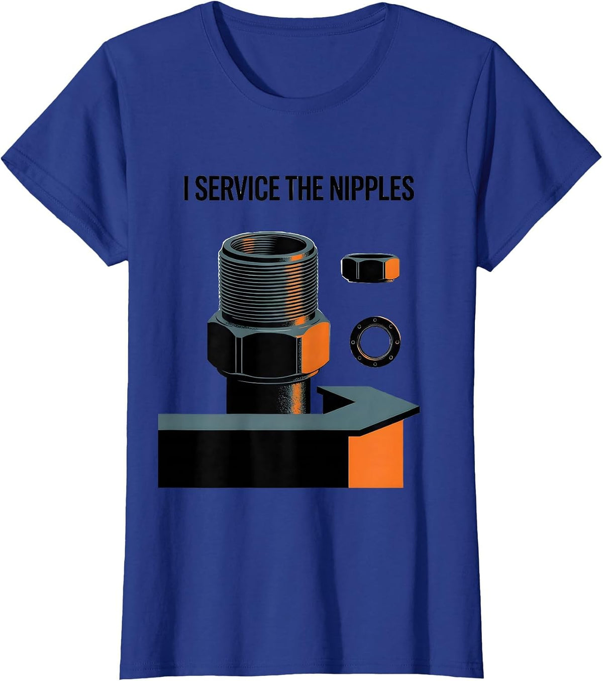 Women's I Service The Nipples Funny Plumber Pipefitter Steamfitter T-Shirt - Royal Blue