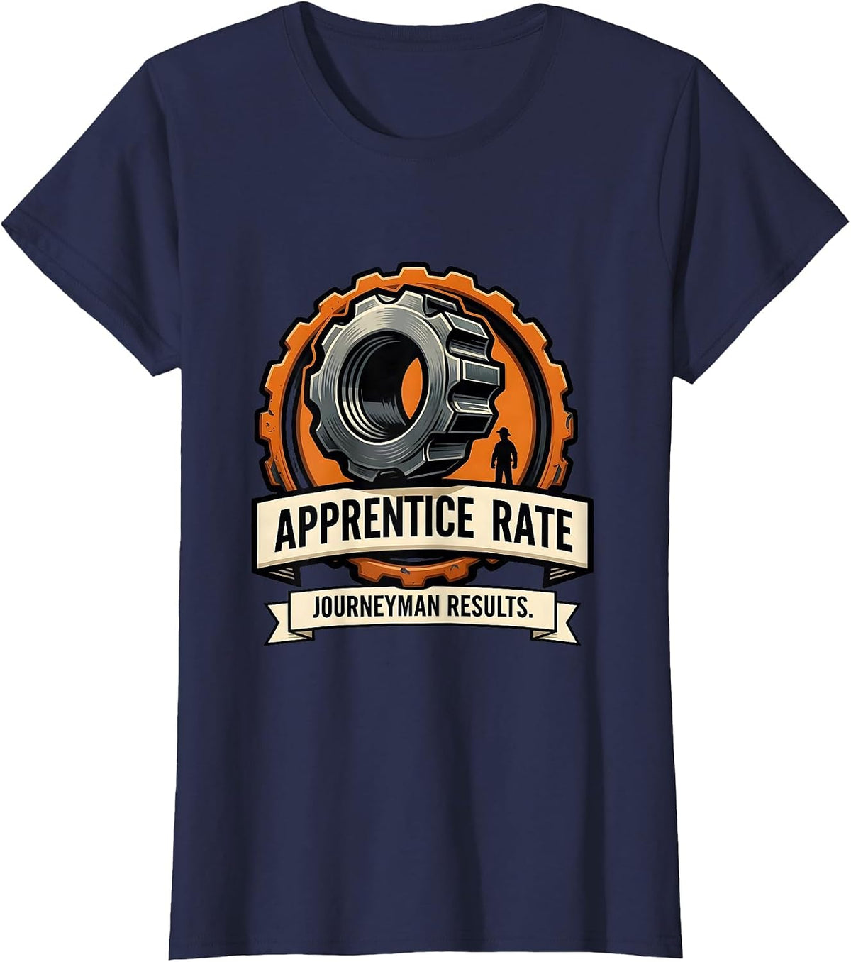 Women's Apprentice Rate Journeyman Results Funny Pipefitter T-Shirt - Navy Blue