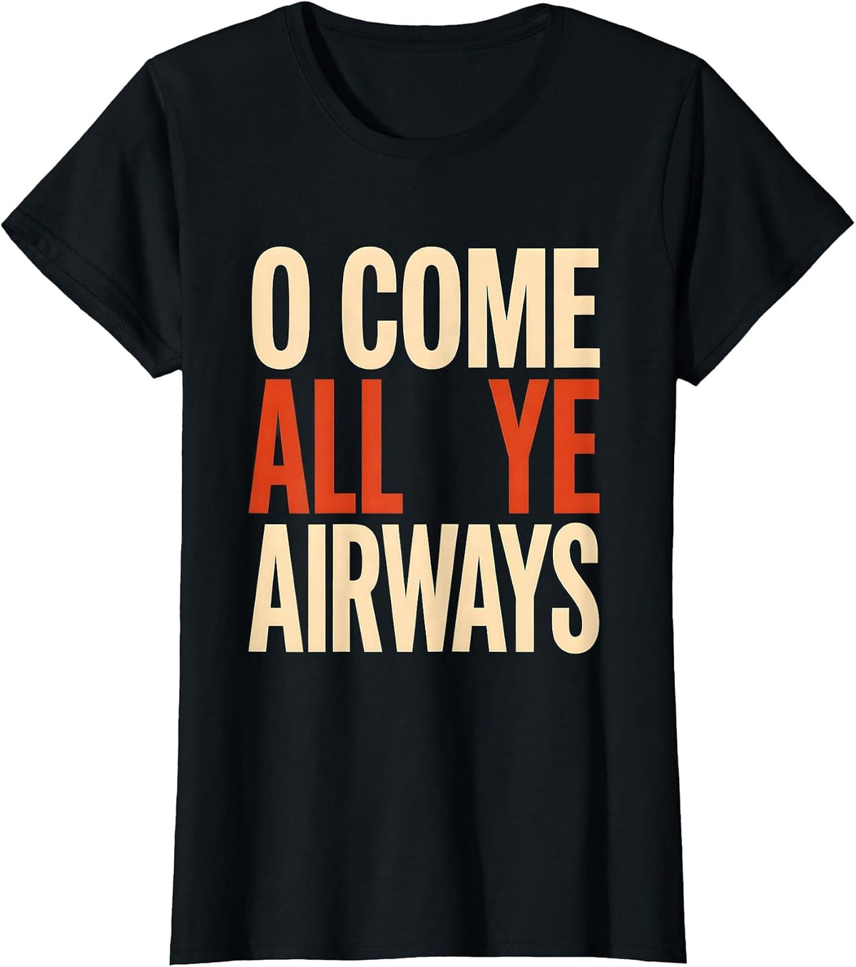 Women's O Come, All Ye Airways Funny Respiratory Therapist Christmas T-Shirt - Black