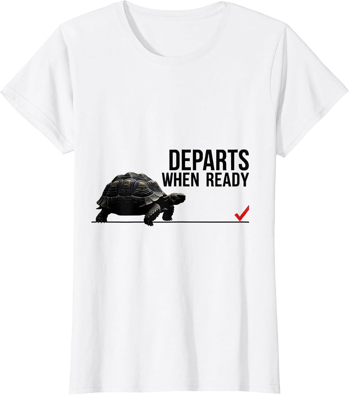 Departs When Ready Funny Tortoise Lover Pet Humor T-Shirt - White