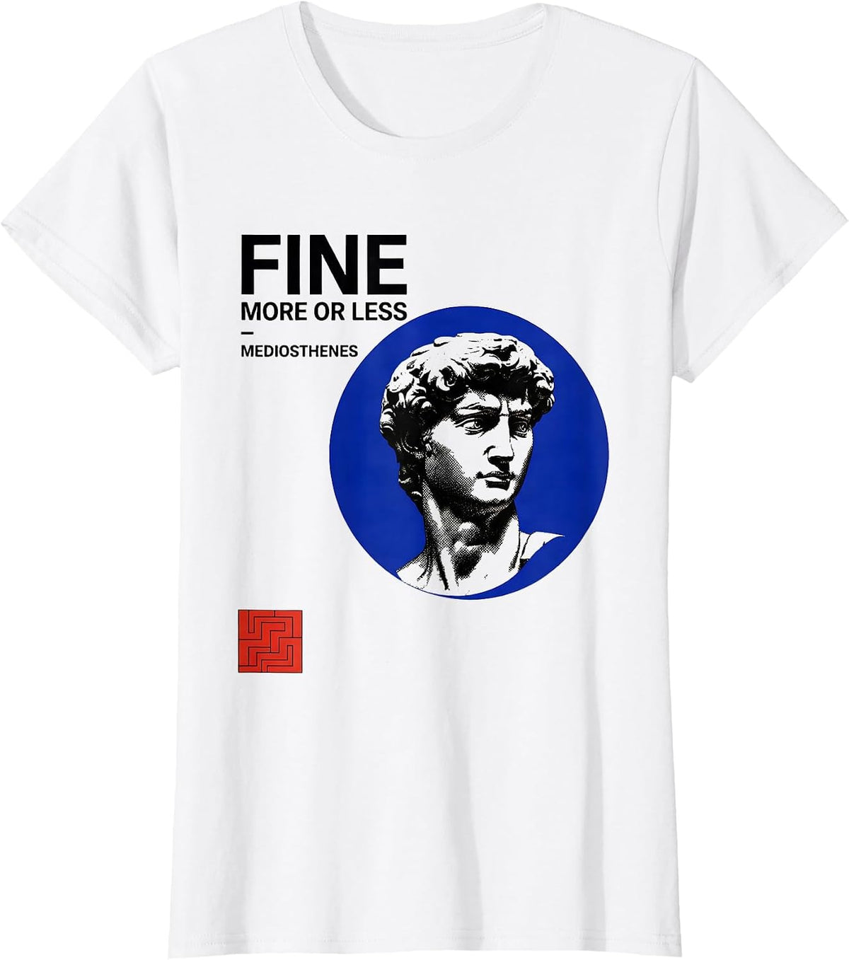 Women's Fine More or Less Mediosthenes Funny Greek Philosopher T-Shirt - White