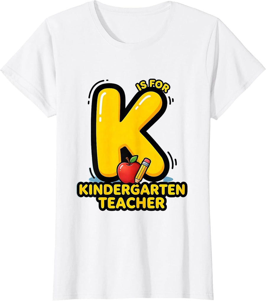 Women's K Is For Kindergarten Teacher Cute Back To School Teacher T-Shirt - White