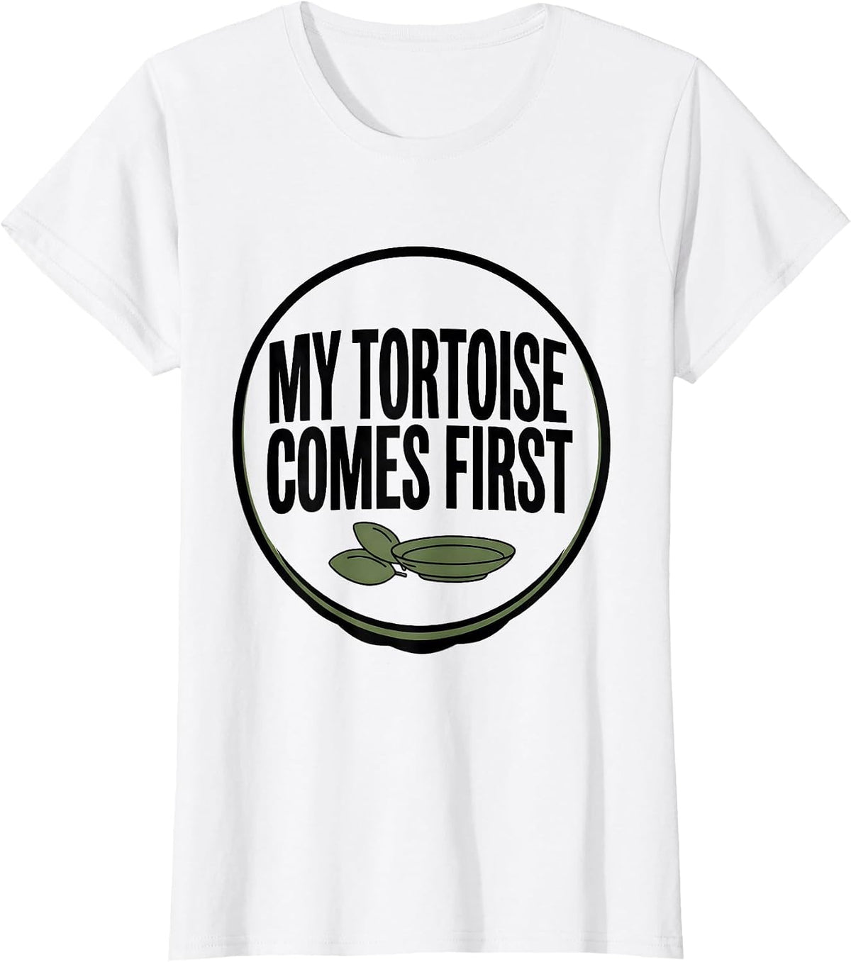 My Tortoise Comes First Funny Turtle Lover Pet Owner Humor T-Shirt - White