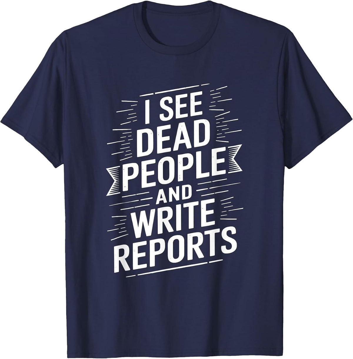 Coroner Autopsy Tech, Medical Examiner Forensic T-Shirt - Navy Blue